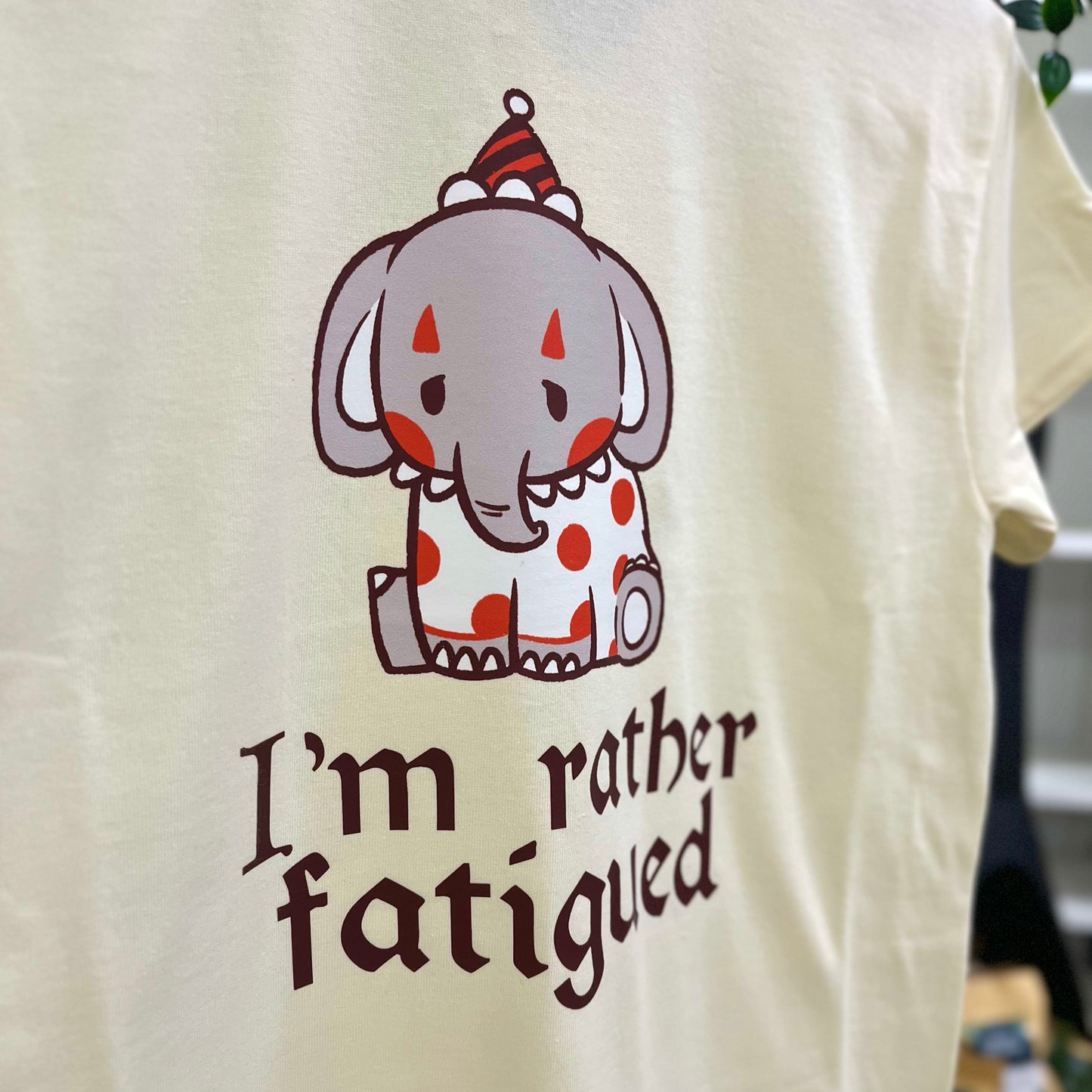 I'm Rather Fatigued Shirt