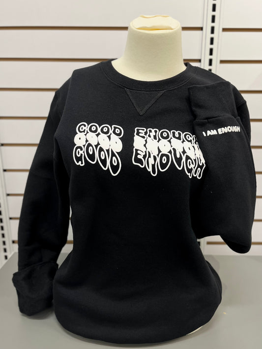 Good Enough Crewneck - All the Feels Collection