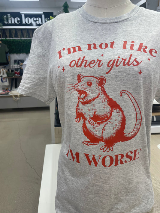 I'm Not Like Other Girls T-Shirt